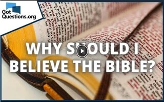 Why should I believe the Bible?
