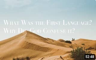 Calvary church: What Was the First Language Why Did God Confuse it